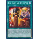 Pig Iron vs. Pen Peg (CYAC-EN068) - 1st Edition